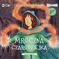 Legendy arturiańskie T.2. Mroczna czarodziejka CD - Audiobook. Autor: autor nieznany. SmakLiter.pl Okładka książki Legendy arturiańskie T.2. Mroczna czarodziejka CD - Audiobook