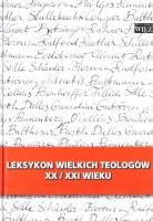 Okładka książki Leksykon wielkich teologów  XX/XXI wieku T I