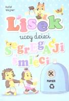 Lisek uczy dzieci segregacji śmieci. Papier. Autor: Wejner Rafał. SmakLiter.pl Okładka książki Lisek uczy dzieci segregacji śmieci. Papier