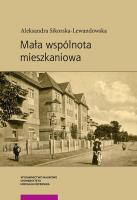 Mała wspólnota mieszkaniowa. Autor: Sikorska-Lewandowska Aleksandra. SmakLiter.pl Okładka książki Mała wspólnota mieszkaniowa