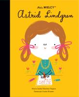 Mali WIELCY Astrid Lindgren. Autor: Maria Isabel Sanchez-Vegara. SmakLiter.pl Okładka książki Mali WIELCY Astrid Lindgren