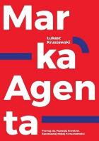 Marka Agenta. Autor: Łukasz Kruszewski. SmakLiter.pl Okładka książki Marka Agenta