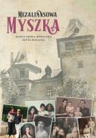 Mezaliansowa Myszka. Autor: Edyta Rodacka, Maria Groda-Kowalska. SmakLiter.pl Okładka książki Mezaliansowa Myszka