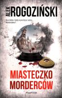 Okładka książki Miasteczko morderców. Róża Krull na tropie. Tom 4