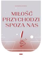 Okładka książki Miłość przychodzi spoza nas