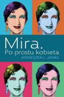 Mira. Po prostu kobieta. Autor: Agnieszka L. Janas. SmakLiter.pl Okładka książki Mira. Po prostu kobieta