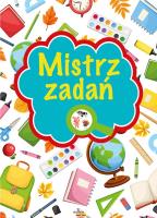 Mistrz zadań. Autor: Grzankowska Ewelina. SmakLiter.pl Okładka książki Mistrz zadań