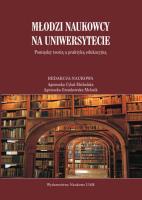 Młodzi naukowcy na uniwersytecie. Autor: Cybal-Michalska Agnieszka, Gromkowska-Melosik Agnieszka: redakcja naukowa. SmakLiter.pl Okładka książki Młodzi naukowcy na uniwersytecie