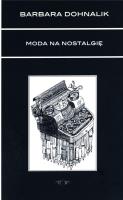 Moda na nostalgię. Autor: Dohnalik Barbara. SmakLiter.pl Okładka książki Moda na nostalgię
