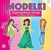 Modelki. Zaprojektuj stroje. Fakt Dzieciom. Autor: praca zbiorowa. SmakLiter.pl Okładka książki Modelki. Zaprojektuj stroje. Fakt Dzieciom