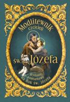 Modlitewnik czcicieli św Józefa. Autor: Hanusiak Bożena Maria. SmakLiter.pl Okładka książki Modlitewnik czcicieli św Józefa