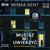 Musisz mi uwierzyć. Audiobook. Autor: Kent Minka. SmakLiter.pl Okładka książki Musisz mi uwierzyć. Audiobook