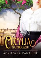 Na Podlasiu. Cecylia. Autor: Panasiuk Agnieszka. SmakLiter.pl Okładka książki Na Podlasiu. Cecylia
