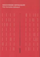 Nasłuchiwanie: Niepodległość. Pięć dramatów.... Autor:   Praca zbiorowa. SmakLiter.pl Okładka książki Nasłuchiwanie: Niepodległość. Pięć dramatów...