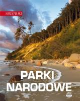 Nasza Polska. Polskie parki narodowe. Autor: Opracowanie zbiorowe. SmakLiter.pl Okładka książki Nasza Polska. Polskie parki narodowe