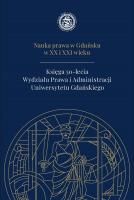 Nauka prawa w Gdańsku w XX i XXI wieku. Autor:   Praca zbiorowa. SmakLiter.pl Okładka książki Nauka prawa w Gdańsku w XX i XXI wieku