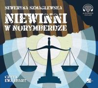 Niewinni w Norymberdze Audiobook. Autor: Szmaglewska Seweryna. SmakLiter.pl Okładka książki Niewinni w Norymberdze Audiobook