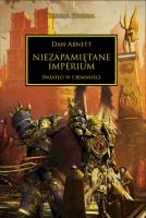 Niezapomniane Imperium. Herezja Horusa. Autor: Abnett Dan. SmakLiter.pl Okładka książki Niezapomniane Imperium. Herezja Horusa