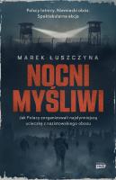 Nocni myśliwi. Wielka ucieczka lotników z... Autor: Łuszczyna Marek. SmakLiter.pl Okładka książki Nocni myśliwi. Wielka ucieczka lotników z..