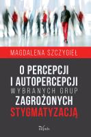 O percepcji i autopercepcji wybranych grup... Autor: Magdalena Szczygieł. SmakLiter.pl Okładka książki O percepcji i autopercepcji wybranych grup..