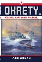 Okręty Polskiej Marynarki Wojennej Tom 22 ORP Orkan. Autor: Opracowanie zbiorowe. SmakLiter.pl Okładka książki Okręty Polskiej Marynarki Wojennej Tom 22 ORP Orkan