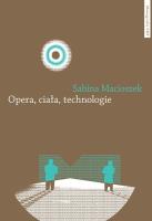 Okładka książki Opera ciała technologie