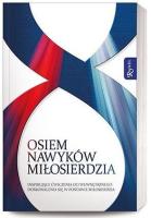 Osiem nawyków Miłosierdzia. Autor: praca zbiorowa. SmakLiter.pl Okładka książki Osiem nawyków Miłosierdzia