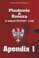 Piastowie a Rzesza w latach 937/939-1138 Apendix I. Autor: Walkowski Grzegorz Kazimierz. SmakLiter.pl Okładka książki Piastowie a Rzesza w latach 937/939-1138 Apendix I