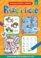 Okładka książki Piszę i liczę. Edukacyjna książeczka z naklejkami