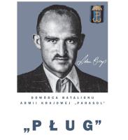 Pług'' - Adam Borys, Dowódca Batalionu AK.... Autor: Hubert Borys, Mariusz Olczak. SmakLiter.pl Okładka książki Pług'' - Adam Borys, Dowódca Batalionu AK...