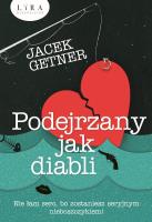Podejrzany jak diabli. Autor: Getner Jacek. SmakLiter.pl Okładka książki Podejrzany jak diabli