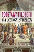Podstawy filozofii dla uczniów i studentów (wyd.2021). Autor: Opracowanie zbiorowe. SmakLiter.pl Okładka książki Podstawy filozofii dla uczniów i studentów (wyd.2021)