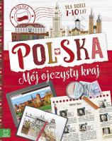 Polska. Mój ojczysty kraj. Dla dzieci 7-10 lat TW. Autor: Bogusław Michalec     Marcin Szyma     Grzegorz Petryszak. SmakLiter.pl Okładka książki Polska. Mój ojczysty kraj. Dla dzieci 7-10 lat TW