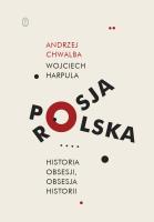 Polska-Rosja. Historia obsesji, obsesja historii. Autor: WOJCIECH HARPULA. SmakLiter.pl Okładka książki Polska-Rosja. Historia obsesji, obsesja historii