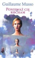 Ponieważ cię kocham pocket. Autor: Musso Guillaume. SmakLiter.pl Okładka książki Ponieważ cię kocham pocket