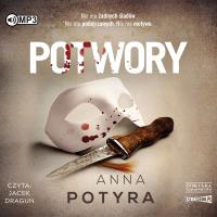 Potwory. Audiobook. Autor: Anna Potyrała. SmakLiter.pl Okładka książki Potwory. Audiobook