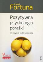 Okładka książki Pozytywna psychologia porażki. Jak z cytryn zrobić lemoniadę? (wyd. 2021)
