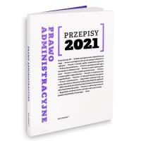 Prawo administracyjne Przepisy 2021. Autor: Agnieszka Kaszok. SmakLiter.pl Okładka książki Prawo administracyjne Przepisy 2021