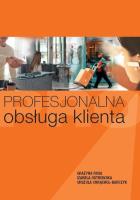 Profesjonalna obsługa klienta. Autor: dr hab. Grażyna Rosa, Ostrowska Izabela, Urszula Chrąchol. SmakLiter.pl Okładka książki Profesjonalna obsługa klienta