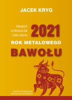 Prognozy astrologiczne i feng shui na 2021. Autor: Jacek Kryg. SmakLiter.pl Okładka książki Prognozy astrologiczne i feng shui na 2021