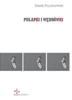 Pułapki i wędrówki. Autor: Pruchniewski Marek. SmakLiter.pl Okładka książki Pułapki i wędrówki