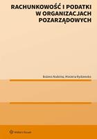 Rachunkowość i podatki w organizacjach pozarządowych. Autor: Nadolna Bożena, Rydzewska Marzena. SmakLiter.pl Okładka książki Rachunkowość i podatki w organizacjach pozarządowych