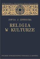 Religia w kulturze. Studium z filozofii religii. Autor: Zofia J. Zdybicka USJK. SmakLiter.pl Okładka książki Religia w kulturze. Studium z filozofii religii