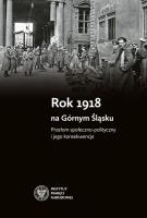 Rok 1918 na Górnym Śląsku. Autor: Rosenbaum Sebastian. SmakLiter.pl Okładka książki Rok 1918 na Górnym Śląsku