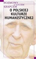 Rozmowy z o. Krąpcem. O polskiej kulturze human.. Autor: Mieczysław A. Krąpiec OP, Piotr S. Mazur. SmakLiter.pl Okładka książki Rozmowy z o. Krąpcem. O polskiej kulturze human.