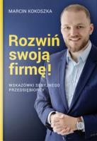 Rozwiń swoją firmę. Autor: Marcin Kokoszka. SmakLiter.pl Okładka książki Rozwiń swoją firmę