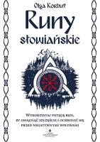 Okładka książki Runy słowiańskie. Wykorzystaj potęgę run, by osiągnąć szczęście i ochronić się przed negatywnymi wpływami
