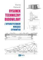 Rysunek techniczny budowlany. z wykorzystaniem narzędzi cyfrowych. Autor: Maciej Piekarski. SmakLiter.pl Okładka książki Rysunek techniczny budowlany. z wykorzystaniem narzędzi cyfrowych