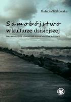 Samobójstwo w kulturze dzisiejszej. Autor: Witkowska Halszka. SmakLiter.pl Okładka książki Samobójstwo w kulturze dzisiejszej