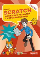 Scratch. Komiksowa przygoda z programowaniem. Wydanie II. Autor: The LEAD Project. SmakLiter.pl Okładka książki Scratch. Komiksowa przygoda z programowaniem. Wydanie II